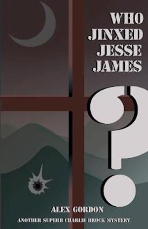 Cover for Alex Gordon · Who Jinxed Jesse James? (Paperback Book) (2019)