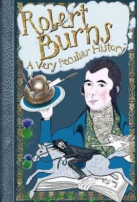 Cover for Fiona MacDonald · Robert Burns: A Very Peculiar History - Very Peculiar History (Hardcover Book) [UK edition] (2011)