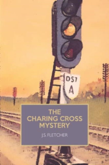 Cover for J. S. Fletcher · The Charing Cross Mystery (Taschenbuch) (2013)