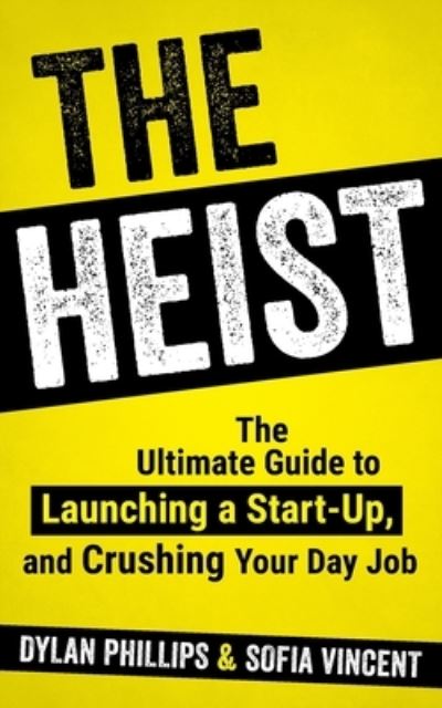 Heist - Dylan Phillips - Książki - Grow Global Publishing - 9781912615711 - 15 lutego 2021