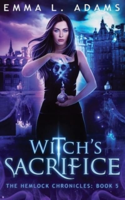 Cover for Emma L. Adams · Witch's Sacrifice (Book) (2023)