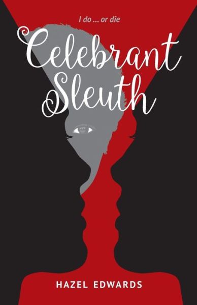 Cover for Hazel Edwards · Celebrant Sleuth (Paperback Book) (2017)