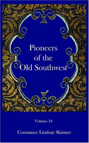 Cover for Constance Lindsay Skinner · Pioneers of the Old Southwest (Paperback Book) (2003)