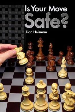 Is Your Move Safe? - Dan Heisman - Books - Mongoose Press - 9781936277711 - July 1, 2016