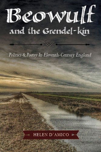 Beowulf and the Grendel-Kin: Politics and Poetry in Eleventh-Century England - Medieval European Studies Series - Helen Damico - Books - West Virginia University Press - 9781938228711 - December 19, 2014