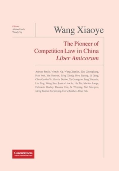 Wang Xiaoye Liber Amicorum - Adrian Emch - Books - Institute of Competition Law - 9781939007711 - November 20, 2019