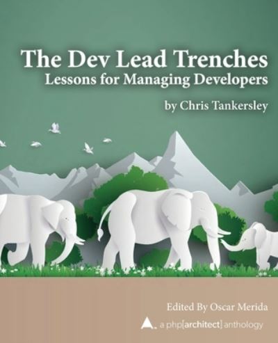Cover for Chris Tankersley · The Dev Lead Trenches (Pocketbok) (2020)