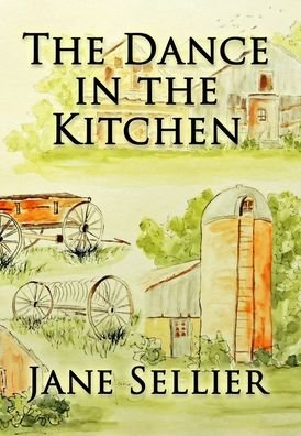 The Dance in the Kitchen - Jane Sellier - Bøger - Intellect Publishing, LLC - 9781945190711 - 1. november 2019