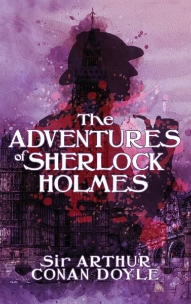 Cover for Sir Arthur Conan Doyle · The Adventures of Sherlock Holmes (Innbunden bok) (2018)