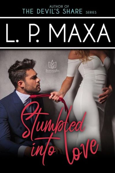 Cover for L.P. Maxa · Stumbled into Love (Paperback Book) (2019)