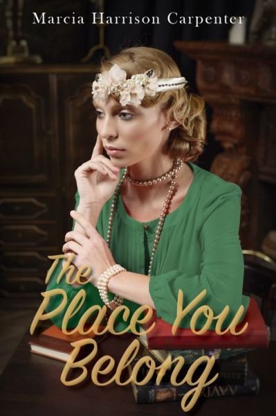 Cover for Marcia Harrison Carpenter · The Place You Belong (Taschenbuch) (2020)
