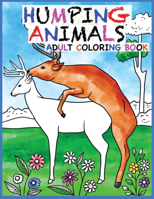 Cover for Prime Color · Humping Animals Adult Coloring Book Design: 30 Hilarious and Stress Relieving Animals gone Wild for your Coloring Pleasure (White Elephant Gift, Animal Lovers, Adult and Kid Coloring Book, Funny Gift....) (Paperback Bog) (2019)
