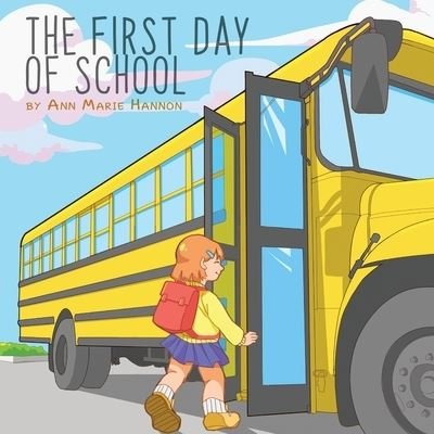 Cover for Ann Marie Hannon · The First Day of School (Paperback Book) (2020)
