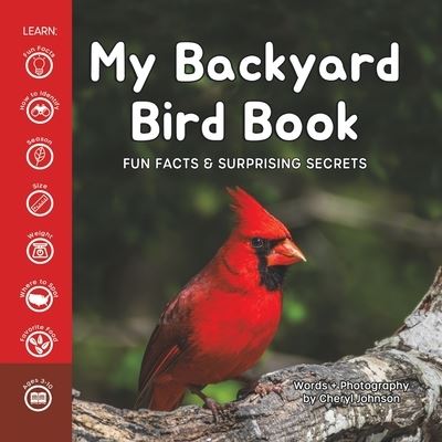 Cover for Cheryl Johnson · My Backyard Bird Book: Fun Facts &amp; Surprising Secrets (Paperback Book) (2021)