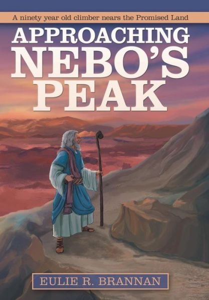 Cover for Eulie R Brannan · Approaching Nebo'S Peak (Hardcover Book) (2018)