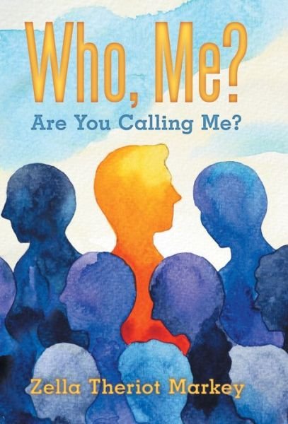 Cover for Zella Theriot Markey · Who, Me? (Gebundenes Buch) (2019)