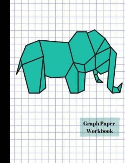 Origami Elephant 4x4 Quad Graph Paper Workbook - True North - Böcker - Createspace Independent Publishing Platf - 9781975634711 - 21 augusti 2017