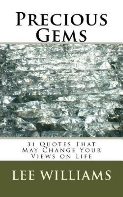 Precious Gems - Lee Williams - Books - Createspace Independent Publishing Platf - 9781976075711 - September 11, 2017