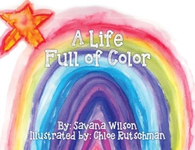 Cover for Savana Wilson · A Life Full of Color (Paperback Book) (2019)