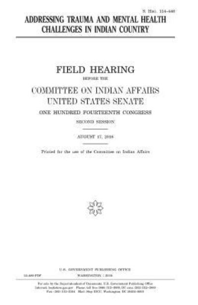 Cover for United States Congress · Addressing trauma and mental health challenges in Indian country (Book) (2017)