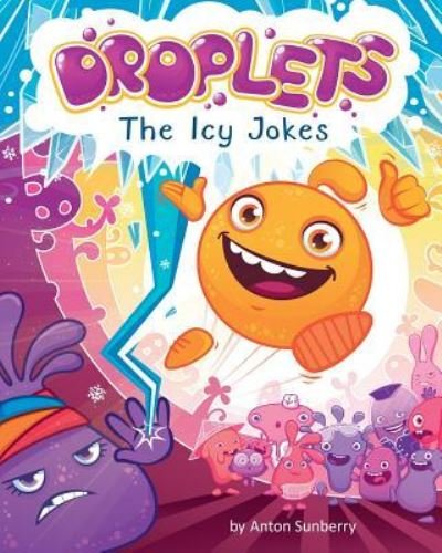 Anton Sunberry · Droplets. The Icy Jokes (Paperback Bog) (2017)