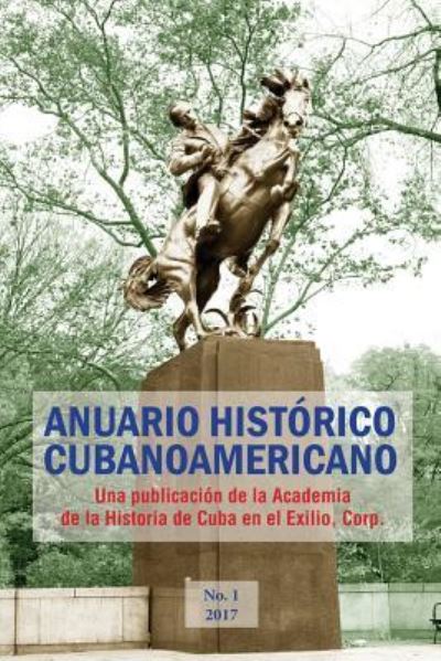 Cover for Antonio A Acosta · Anuario Historico Cubanoamericano (Paperback Book) (2017)