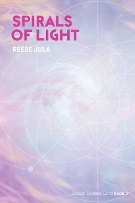 Spirals of Light - Reese Jula - Bücher - Balboa Press - 9781982267711 - 1. Juni 2021