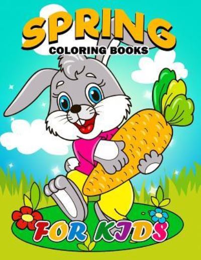 Cover for Kodomo Publishing · Spring Coloring Books for Kids (Taschenbuch) (2018)