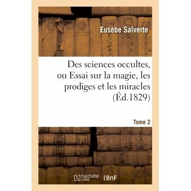 Cover for Salverte-e · Des Sciences Occultes, Ou Essai Sur La Magie, Les Prodiges et Les Miracles.tome 2 (Paperback Book) (2013)