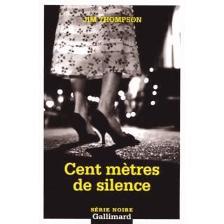 Cover for Jim Thompson · Cent Metres De Silence (Serie Noire 2) (French Edition) (Taschenbuch) [French edition] (2005)