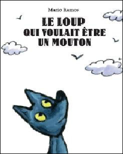 Le loup qui voulait etre un mouton - Mario Ramos - Livres - Ecole des Loisirs - 9782211201711 - 3 juin 2010