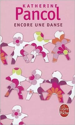 Cover for Katherine Pancol · Encore Une Danse (Le Livre De Poche) (French Edition) (Paperback Book) [French edition] (2008)