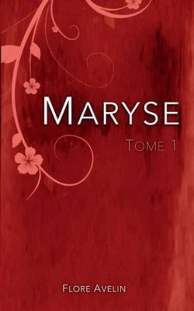 Cover for Avelin · Maryse - Tome 1 (Book) (2016)