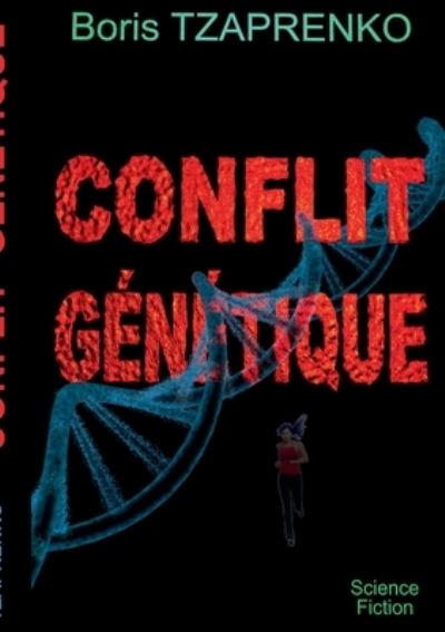 Cover for Boris Tzaprenko · Conflit genetique (Paperback Book) (2021)