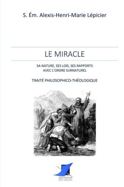 Cover for S Em Alexis-Henri-Marie Lepicier · Le miracle (Paperback Book) (2016)