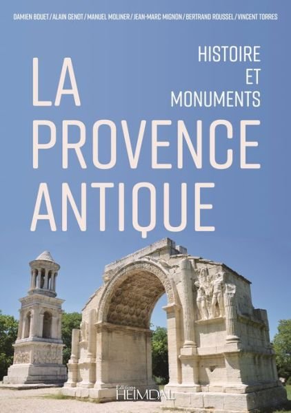 Cover for Collectif · La Provence Antique: Histoire Et Monuments (Hardcover Book) (2024)