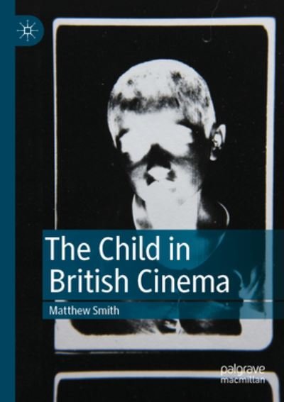 Cover for Matthew Smith · The Child in British Cinema (Taschenbuch) [1st ed. 2022 edition] (2023)