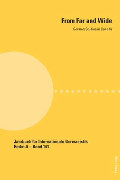 Cover for From Far and Wide: German Studies in Canada - Jahrbuch fuer Internationale Germanistik (Paperback Book) [New edition] (2021)