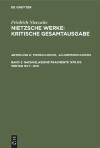 Cover for Karl Pestalozzi · Menschliches, Allzumenschliches. Erster Band. Nachgelassene Fragmente 1876 - Winter 1877/78 (Hardcover Book) (1967)