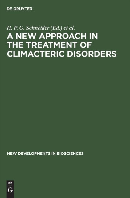 Cover for H. P. G. Schneaider · A New Approach in the Treatment of Climacteric Disorders (New Developments in Biosciences, 7) (Taschenbuch) (1992)