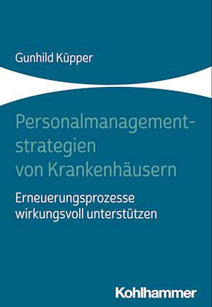 Cover for Gunhild Küpper · Personalmanagementstrategien Von Krankenhäusern (Book) (2024)