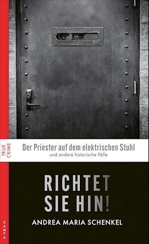 Cover for Andrea Maria Schenkel · Richtet sie hin! (Buch) (2024)