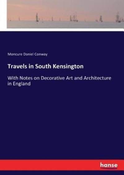 Cover for Moncure Daniel Conway · Travels in South Kensington (Paperback Book) (2017)