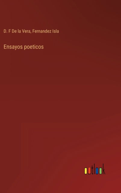 Cover for D F de la Vera · Ensayos poeticos (Innbunden bok) (2022)