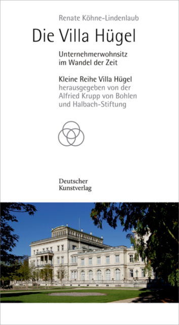 Renate Kohne-Lindenlaub · Die Villa Hugel: Unternehmerwohnsitz im Wandel der Zeit - Kleine Reihe Villa Hugel (Paperback Book) [4 Revised edition] (2024)