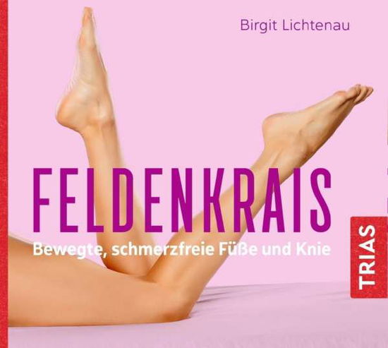 Feldenkrais - bewegte, schmer - Lichtenau - Książki -  - 9783432111711 - 