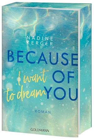 Nadine Kerger · Because of You I Want to Dream (Book) (2024)