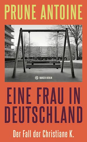 Cover for Prune Antoine · Eine Frau in Deutschland (Book) (2025)