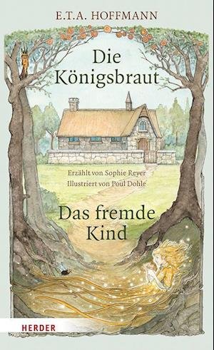 Cover for Sophie Reyer · Die Königsbraut und Das fremde Kind (Hardcover Book) (2022)