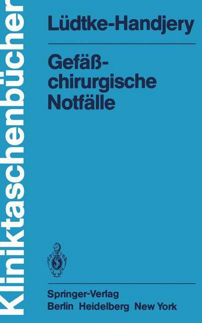 Cover for A. Ludtke-handjery · Gefasschirurgische Notfalle - Kliniktaschenbucher (Paperback Book) [German edition] (1981)
